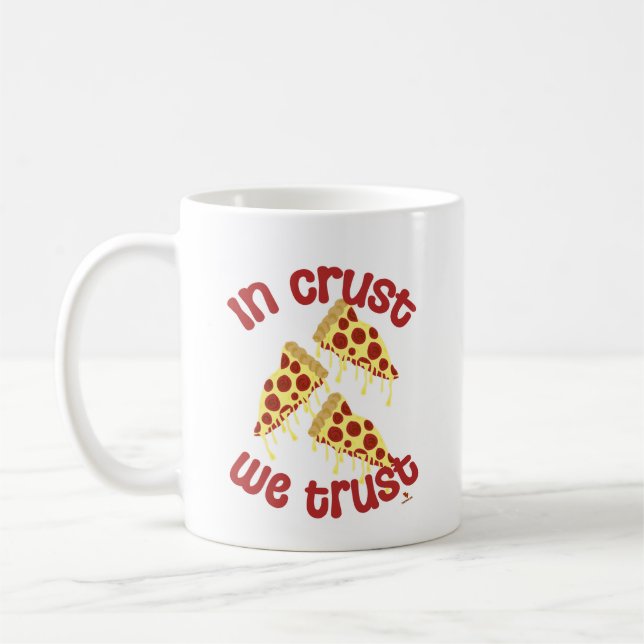 Mug En Croûte nous faisons confiance Pizza Humour Time (Gauche)