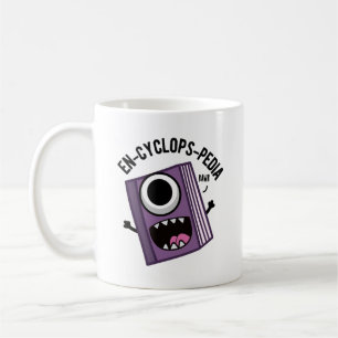 Mug En-cyclops-pedia Funny Encyclopedia Pun