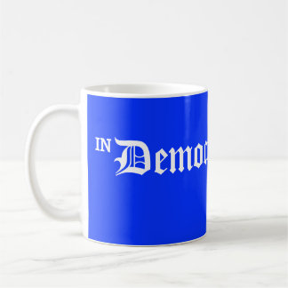 Mug En démocratie, nous faisons confiance au bleu