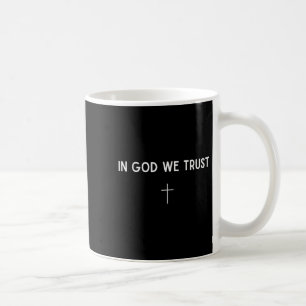 Mug En Dieu Nous Avons Confiance Croix Chrétienne Foi