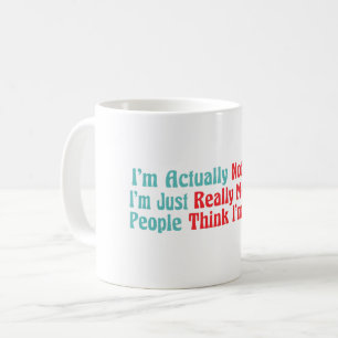 Mug En fait, je ne suis pas drôle, je suis juste Vraim