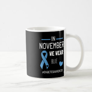 Mug En Novembre Nous Portons Bleu Diabétique Type 1 Di