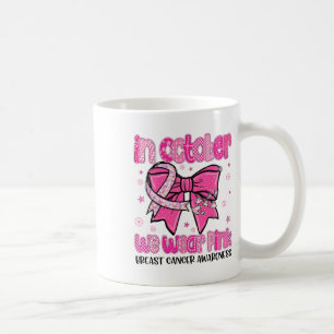 Mug En Octobre Nous Portons Des Femmes Roses Cancer Du