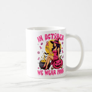 Mug En Octobre Nous Portons La Sorcière Rose Cancer Du