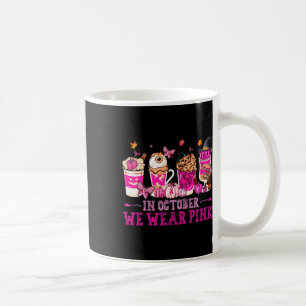 Mug En Octobre Nous Portons Le Café Rose Oeil Latte Au