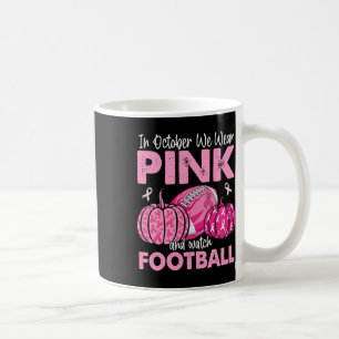 Mug En Octobre Nous Portons Le Football Rose Cancer Du