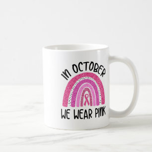 Mug En Octobre Nous Portons Le Ruban Rose Cancer Du Se