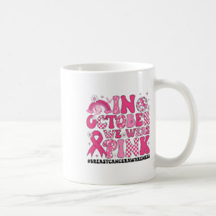 Mug En Octobre Nous Portons Le Ruban Rose Cancer Du Se