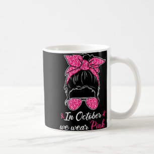 Mug En Octobre Nous Portons Pink Breast Cancer Sensibi