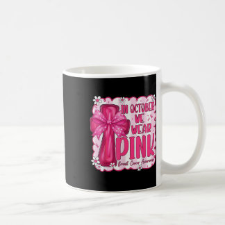 Mug En Octobre Nous Portons Pink Breast Cancer Sensibi