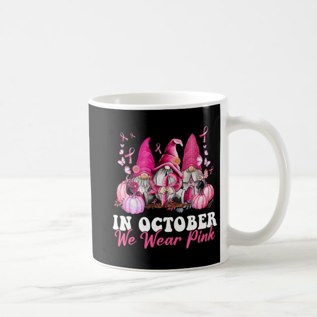 Mug En Octobre Nous Portons Pink Gnome Certifié Cancer (Droite)
