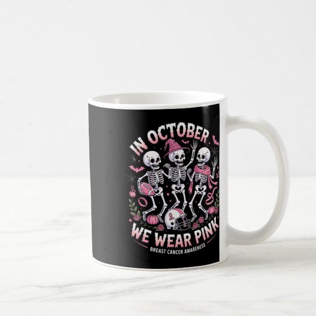 Mug En Octobre Nous Portons Pink Halloween Skeleton Br (Droite)