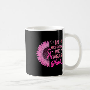 Mug En Octobre Nous Portons Rose Sunflower Cancer Du S