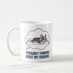 Mug En pensant à mon Frenchie Drôle de T-shirt de boul