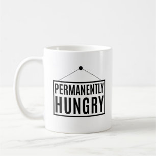 Mug En permanence affamé