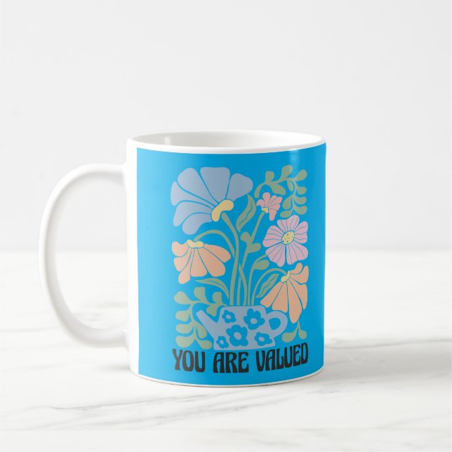 Mug En Pleine Fleur : Vous Êtes Valorisé (Gauche)