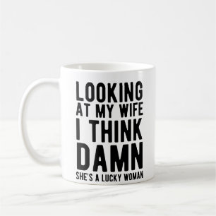 Mug En regardant ma femme, je pense qu'elle est une fe