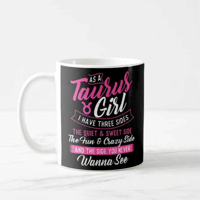 Mug En Tant Que Fille Taurus J'Ai Trois Côtés Astrolog (Gauche)