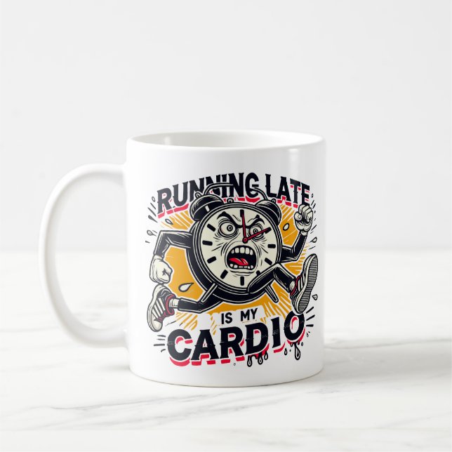 Mug En Tard Est Mon Cardio - Drôle Conception De L'Hor (Gauche)