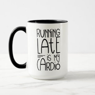 Mug En Tard Est Mon Citation D'Entraînement Cardio Drô