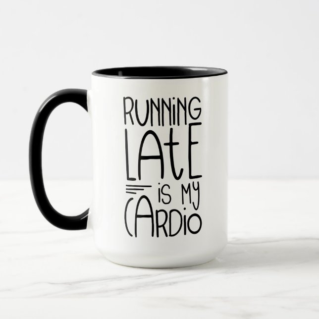 Mug En Tard Est Mon Citation D'Entraînement Cardio Drô (Gauche)