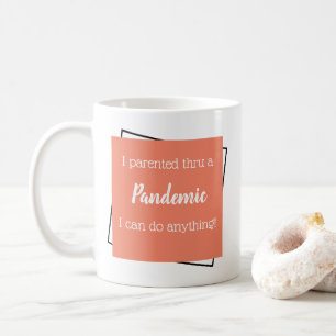 Mug Encouragement de la parentalité pandémique Rappel 