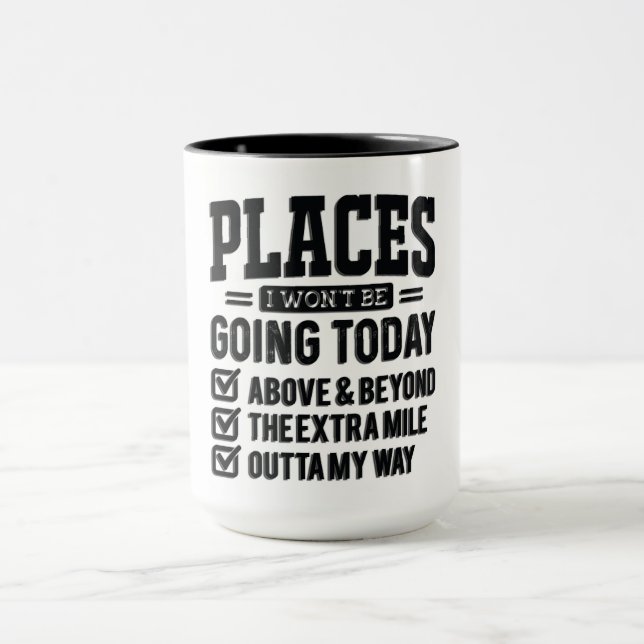 Mug Endroits Drôles Où Je Ne Serai Pas (Centre)