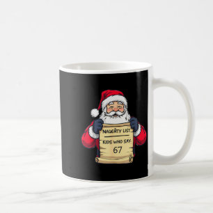 Mug Enfants de la liste vilains qui disent 67 drôle de