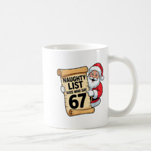 Mug Enfants de la liste vilains qui disent 67 Funny Me