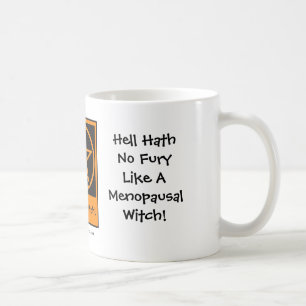 Mug Enfer N'A Pas De Furie Comme Une Sorcière Menopaus