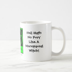 Mug Enfer N'A Pas De Furie Comme Une Sorcière Menopaus