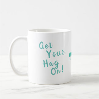 Mug Enfile ton hag ! De Hags with Nags.