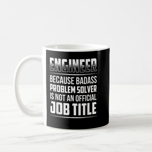 Mug Engineer Because Baddy Problème Solver Is Not An (Gauche)
