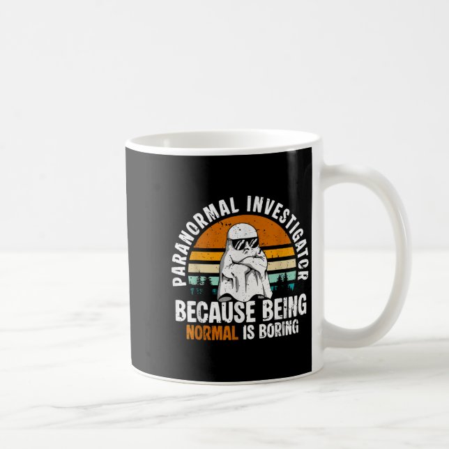 Mug Enquêteur paranormal parce qu'être normal est en (Droite)