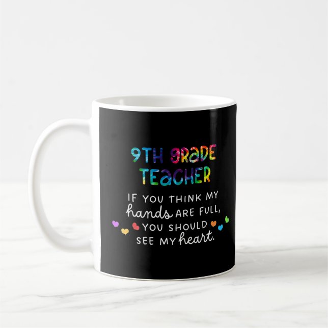 Mug Enseignant de 9e année si vous pensez que mes main (Gauche)