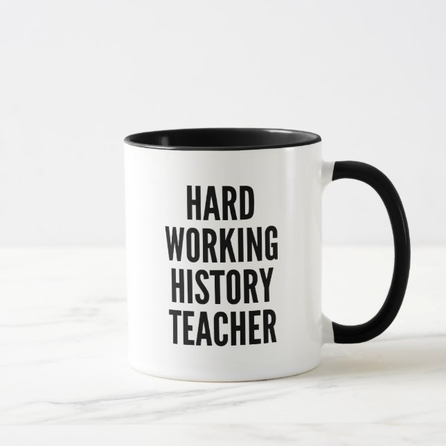Mug Enseignant de l'histoire du travail difficile (Droite)