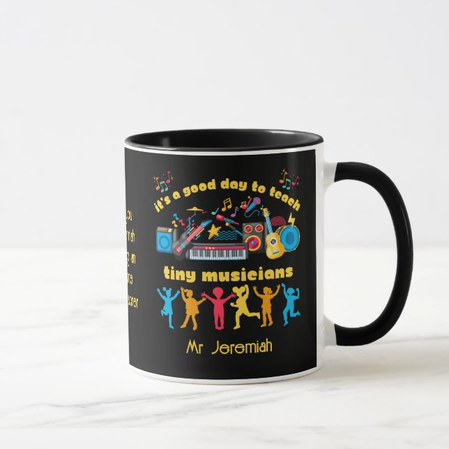 Mug ENSEIGNANT DE MUSIQUE Bonne journée pour enseigner (Droite)