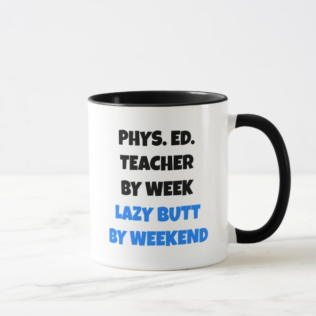 Mug Enseignant en éducation physique à Lazy Butt (Droite)