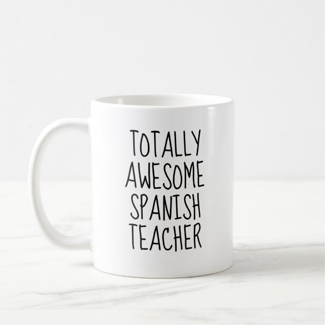 Mug Enseignant Espagnol Totalement Awesome Drôle (Gauche)