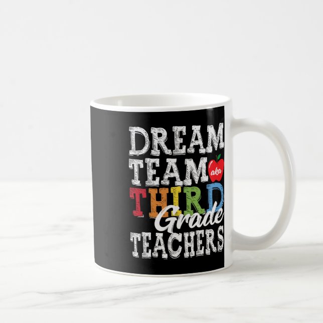 Mug Enseignants de 3e année Tee Dream Team Aka Enseign (Droite)