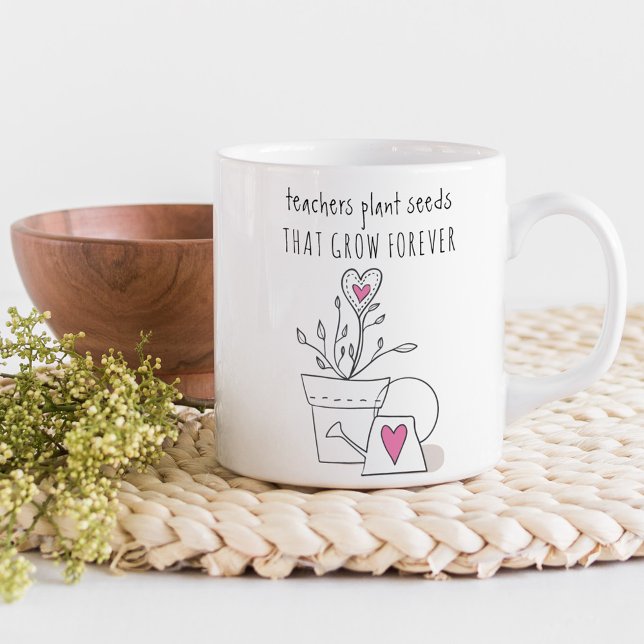 Mug Enseignants Plante Seeds Citation mignon Doodle pe (Teachers plant seeds that grow forever .. teacher gift mug)