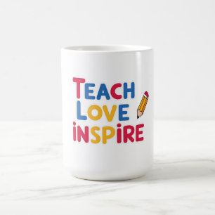 Mug Enseigner l'amour Inspirer l'appréciation de l'ens