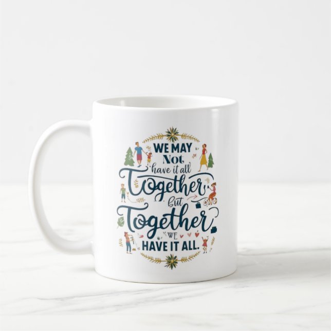 Mug Ensemble Nous Avons Tout - L'Unité Familiale Tee (Gauche)