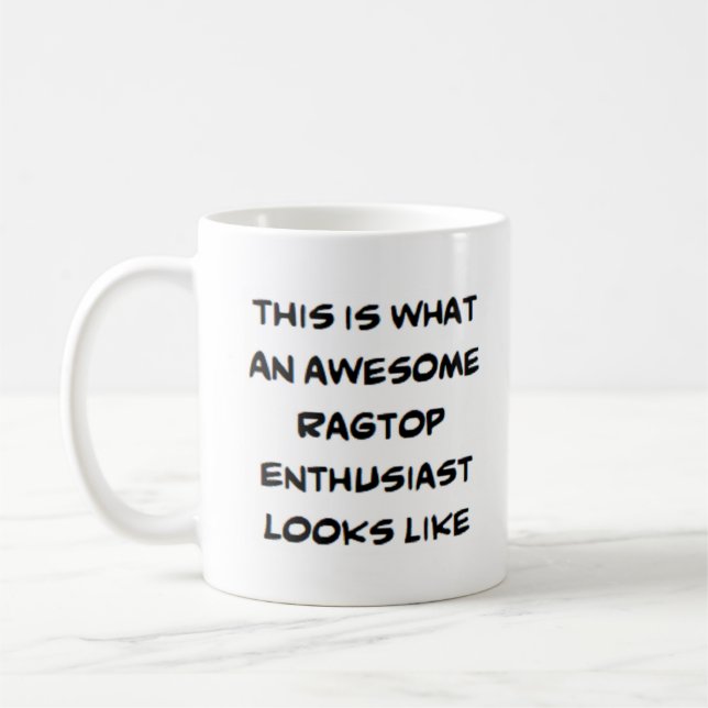 Mug enthousiaste de ragtop, génial (Gauche)