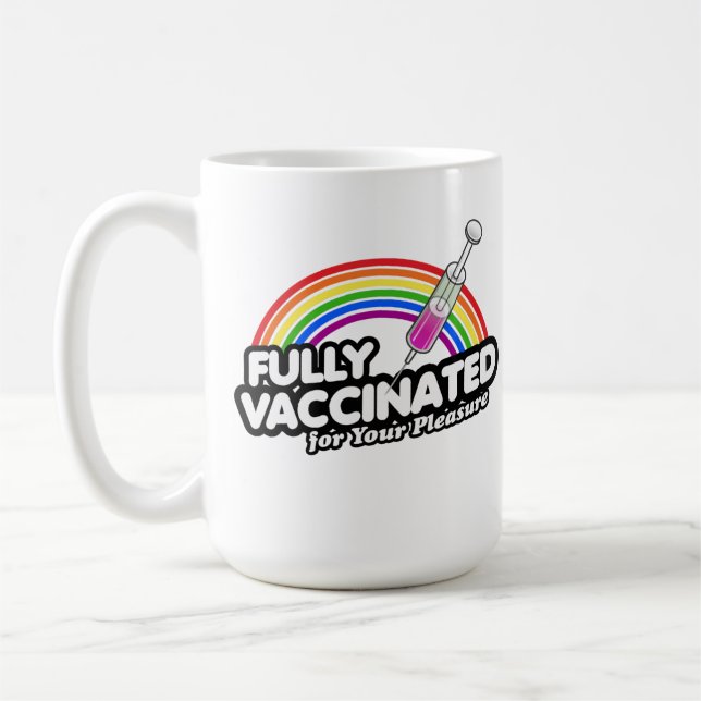 MUG ENTIÈREMENT VACCINÉ POUR VOTRE PLAISIR (Gauche)