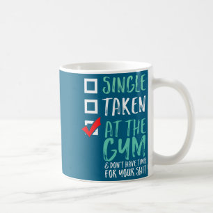 Mug Entraînement de fitness drôle célibataire pris au 