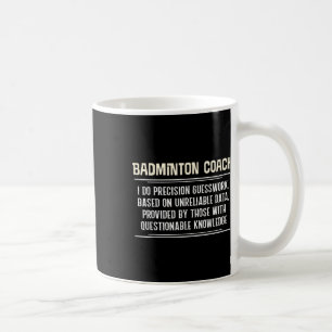 Mug Entraîneur de badminton drôle graphique - Je fais