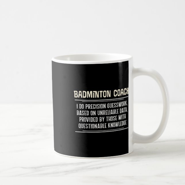 Mug Entraîneur de badminton drôle graphique - Je fais  (Droite)