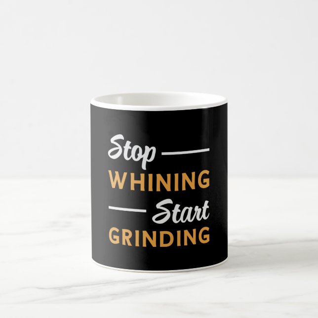 Mug Entrepreneur Arrêtez de fouiner Commencer à broyer (Centre)
