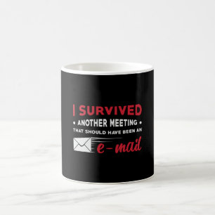 Mug Entrepreneur I Survived Another Meeting e-mail CEO